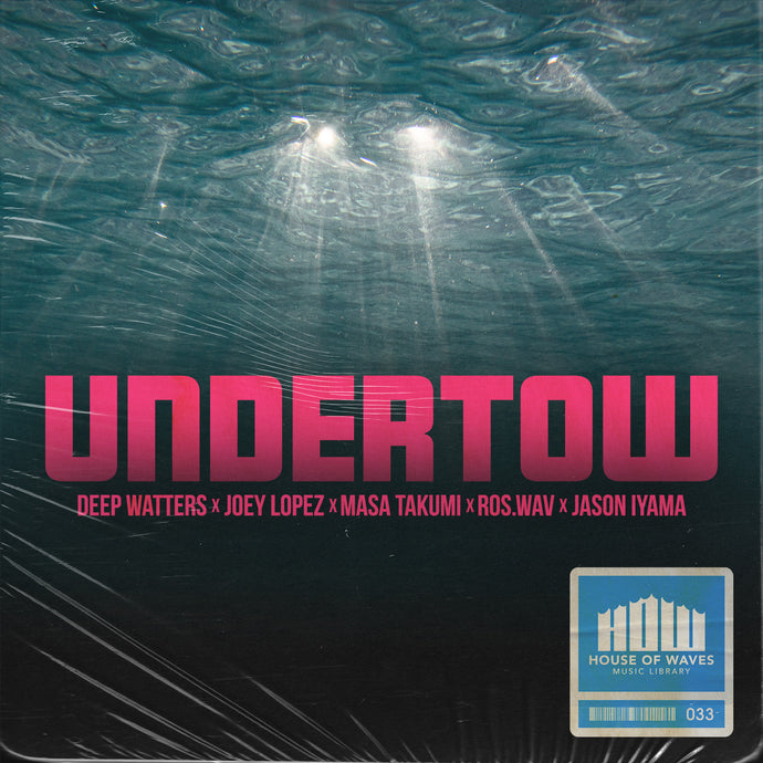 NEW Sample Pack!!! UNDERTOW by HOUSE OF WAVES Music Library