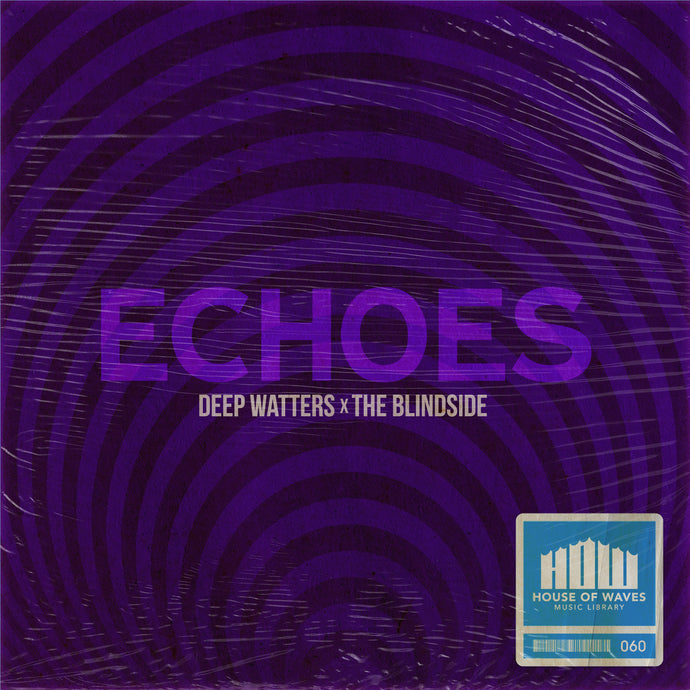 NEW Sample Pack!!! ECHOES by Deep Watters x The Blindside
