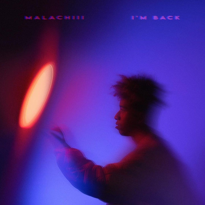 NEW Music! I'm Back by Malachiii Out Now on Motown Records
