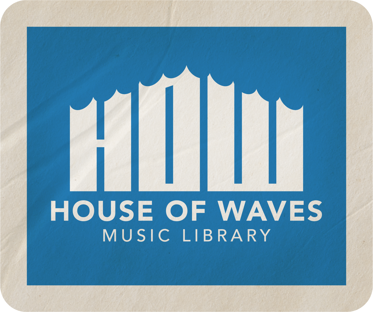 HOUSE OF WAVES Music Library